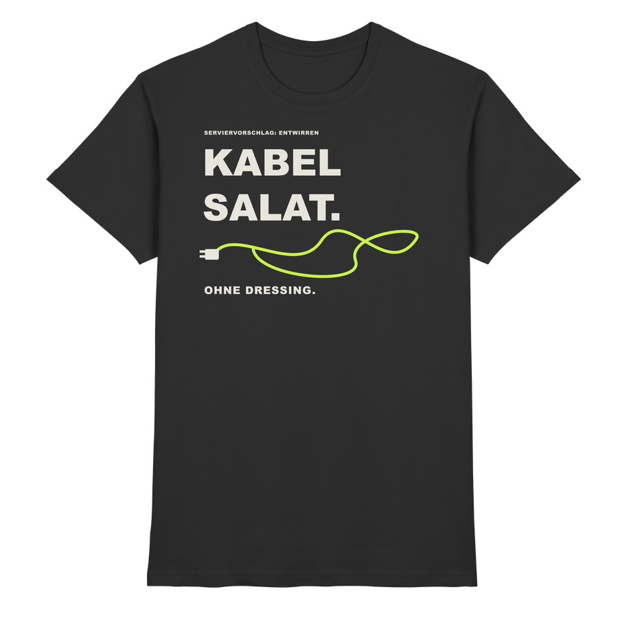 FEEDSTOFF FS011 – Kabelsalat ohne Dressing - Premium Shirt