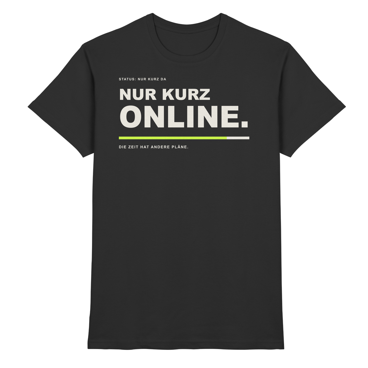 NUR KURZ ONLINE. – Schwarzes T-Shirt